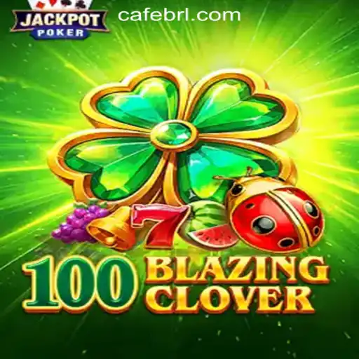 Discover the Exciting World of 100BlazingClover Slots: Cafe.Bet Oficial Slots Brasil #1