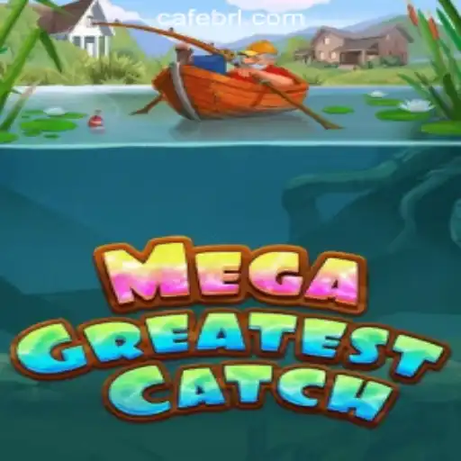 MegaGreatestCatch: The Ultimate Gaming Experience at Cafe.Bet Oficial Slots Brasil #1